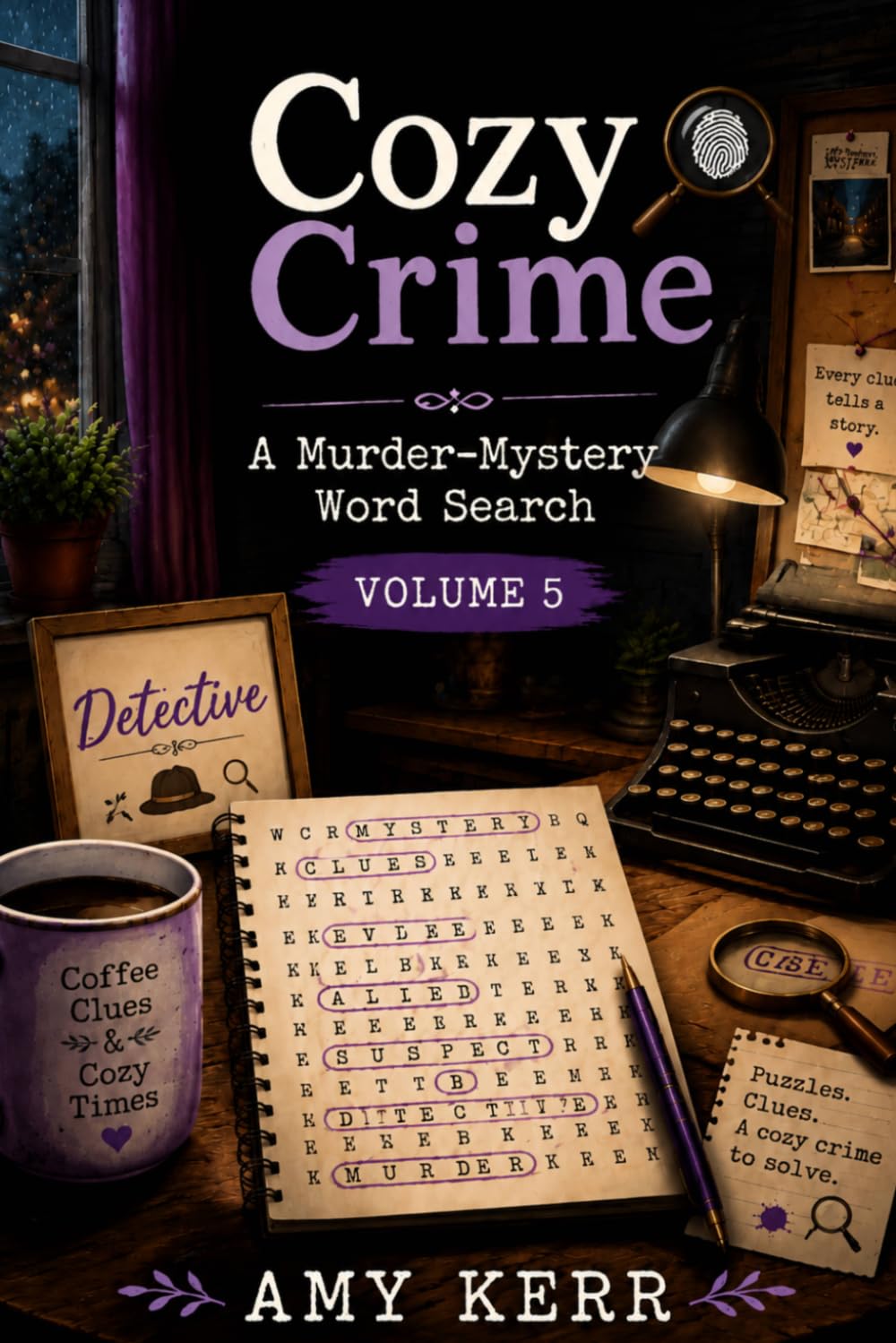 Cozy Crime: A Murder-Mystery Word Search Volume 5