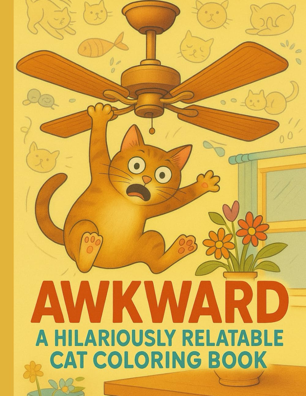Awkward: A Hilariously Relatable Cat Coloring Book: The purrfect coloring escape for cat lovers, humor fans, and anyone who needs a good laugh!