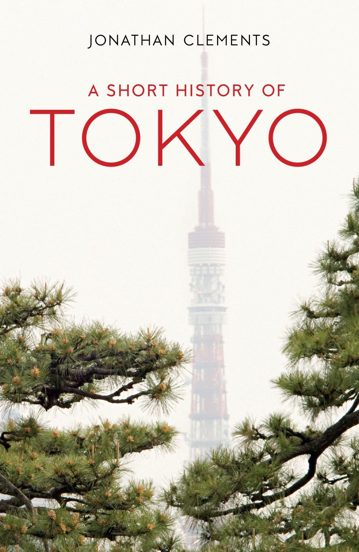 A Short History of Tokyo by Jonathan Clements (Paperback Book)