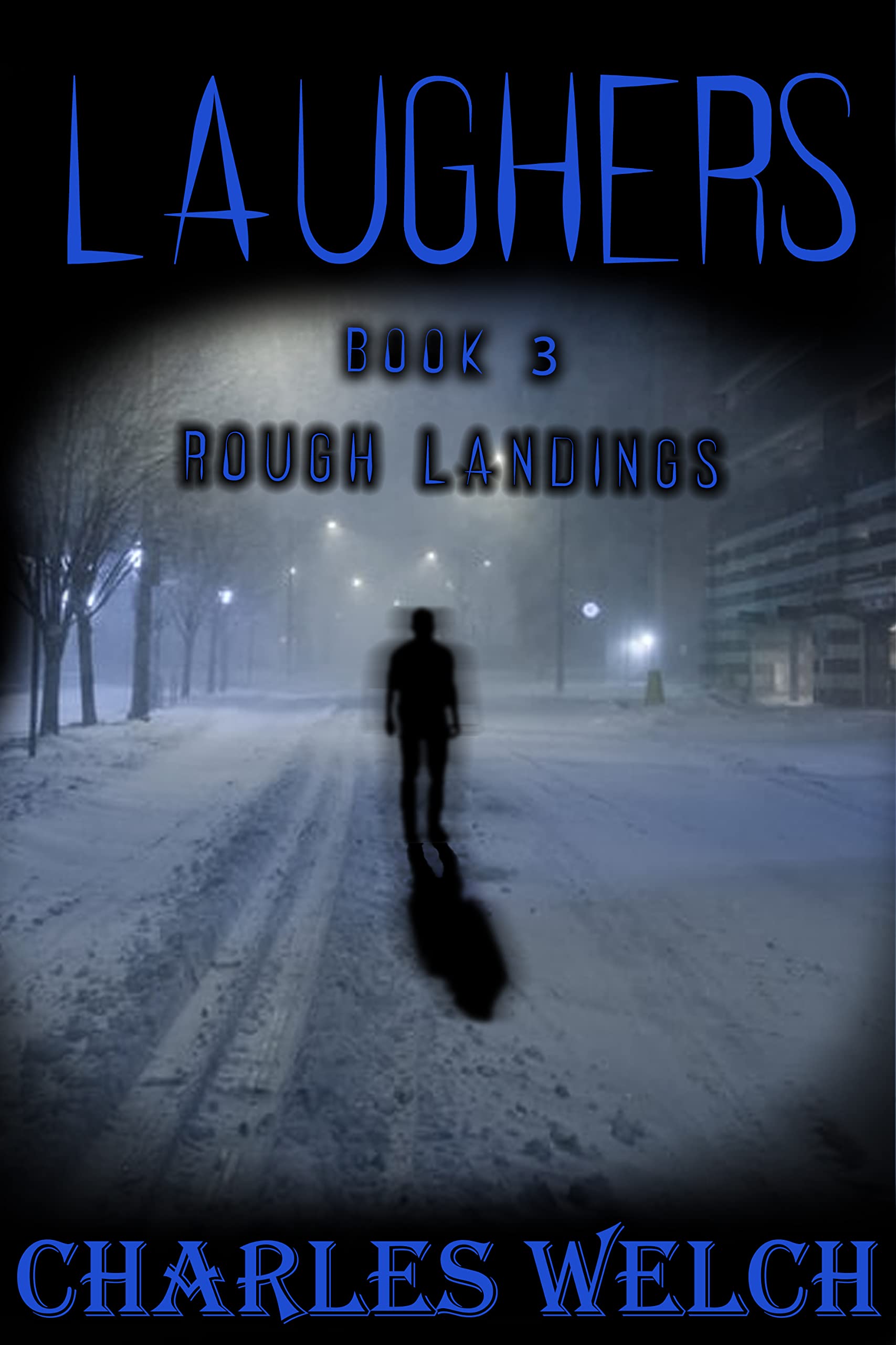 Laughers 3: Rough Landings: A Dystopian Apocalyptic Horror Novel