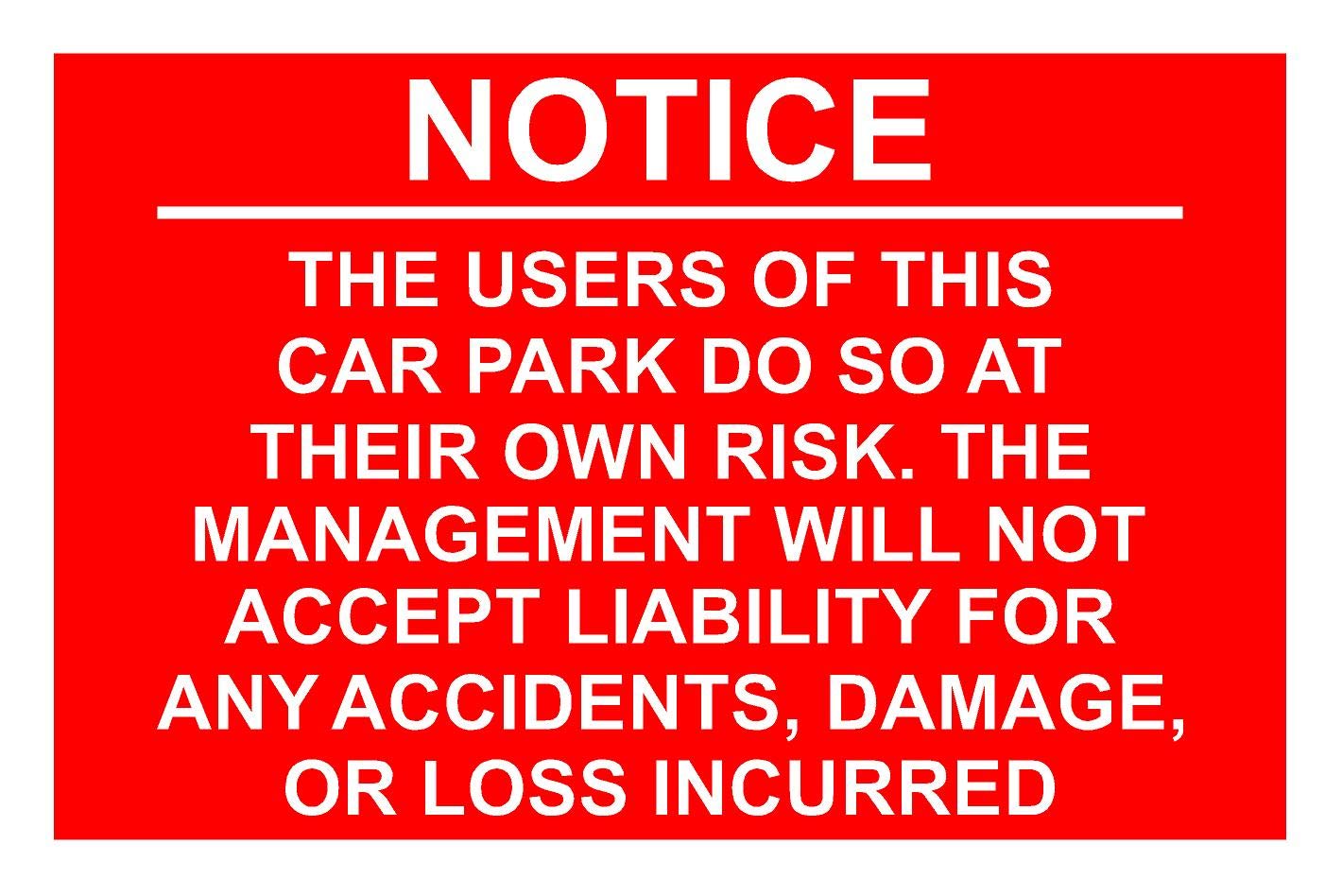 Onpoint Red/White Notice The Users Of This Car Park Do So At Their Own Risk Aluminium Composite Sign 300Mm X 200Mm