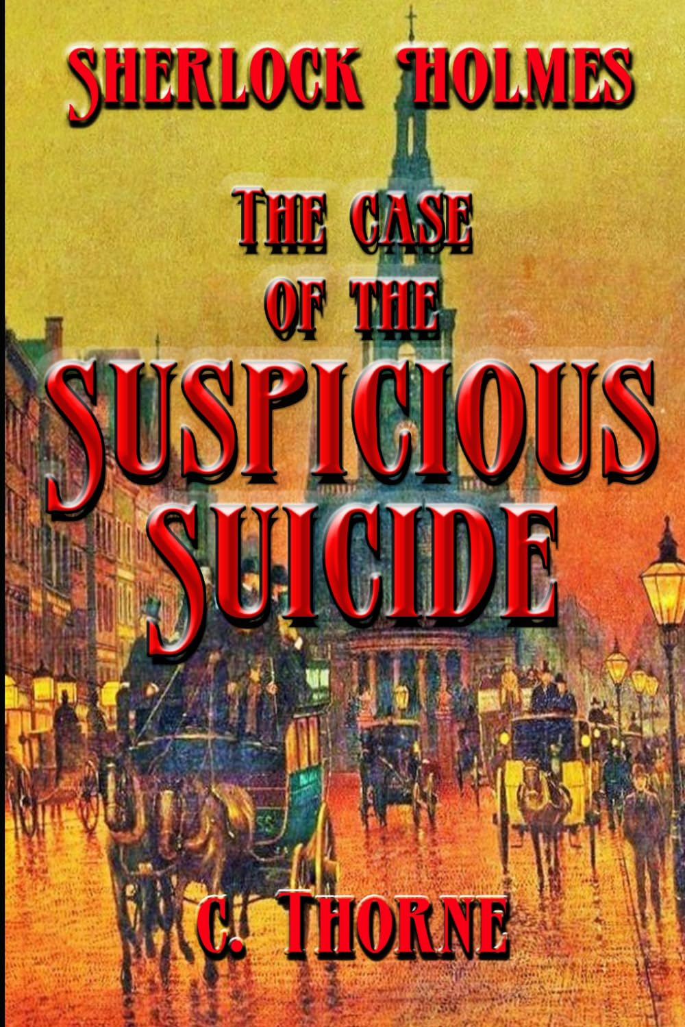 The Case of the Suspicious Suicide: The Continuing Chronicles of Sherlock Holmes