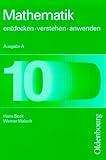  Mathematik entdecken, verstehen, anwenden, Ausgabe A, 10. Klasse