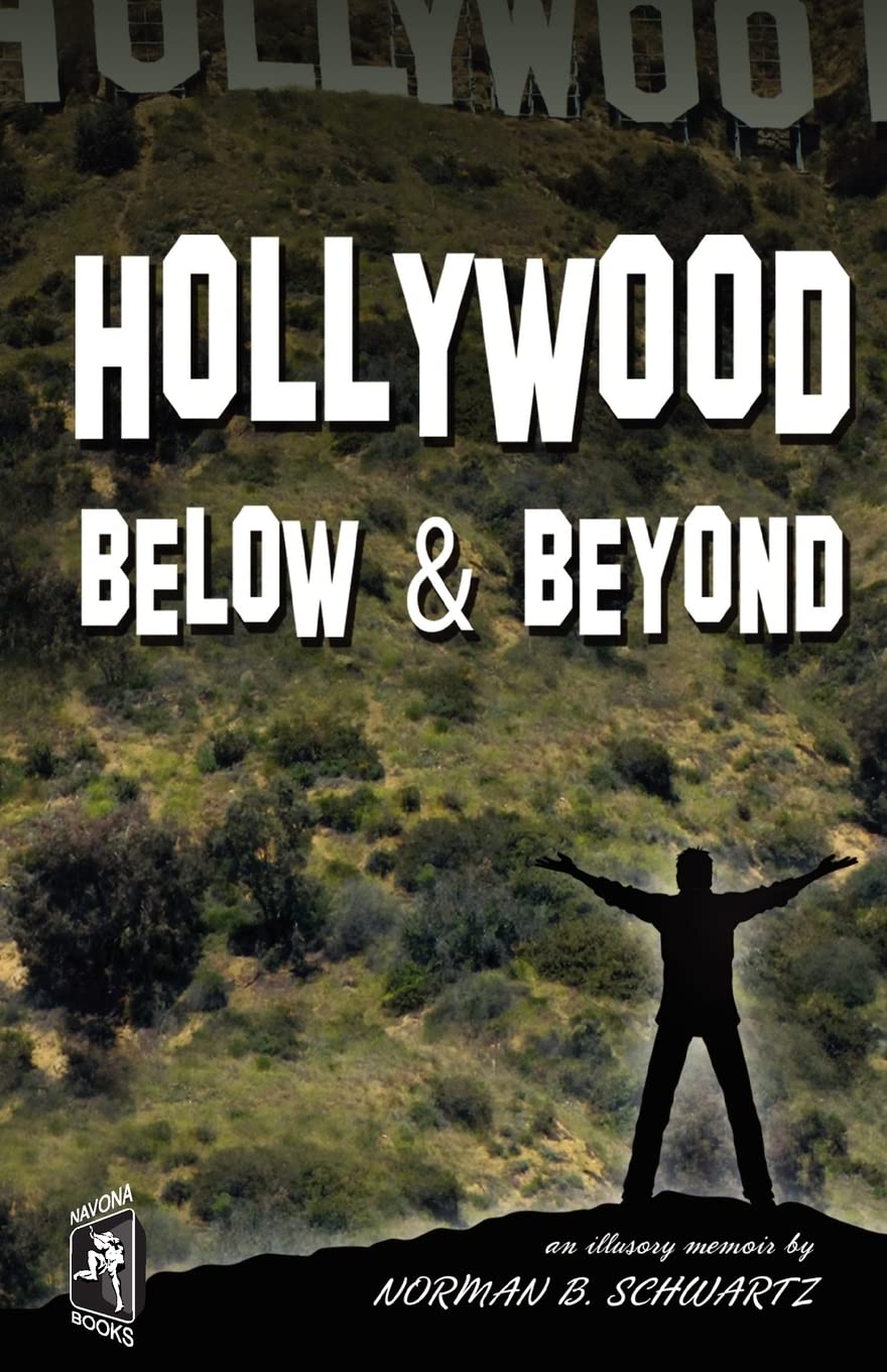 HOLLYWOOD Below & Beyond: an illusory memoir
