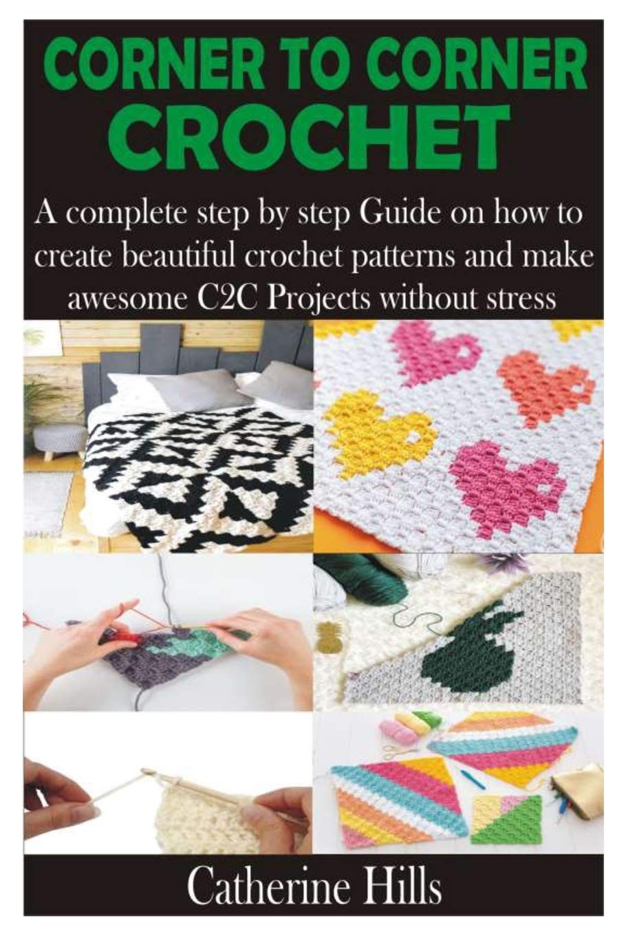 Buy Corner to Corner Crochet A complete step by step Guide on how to
