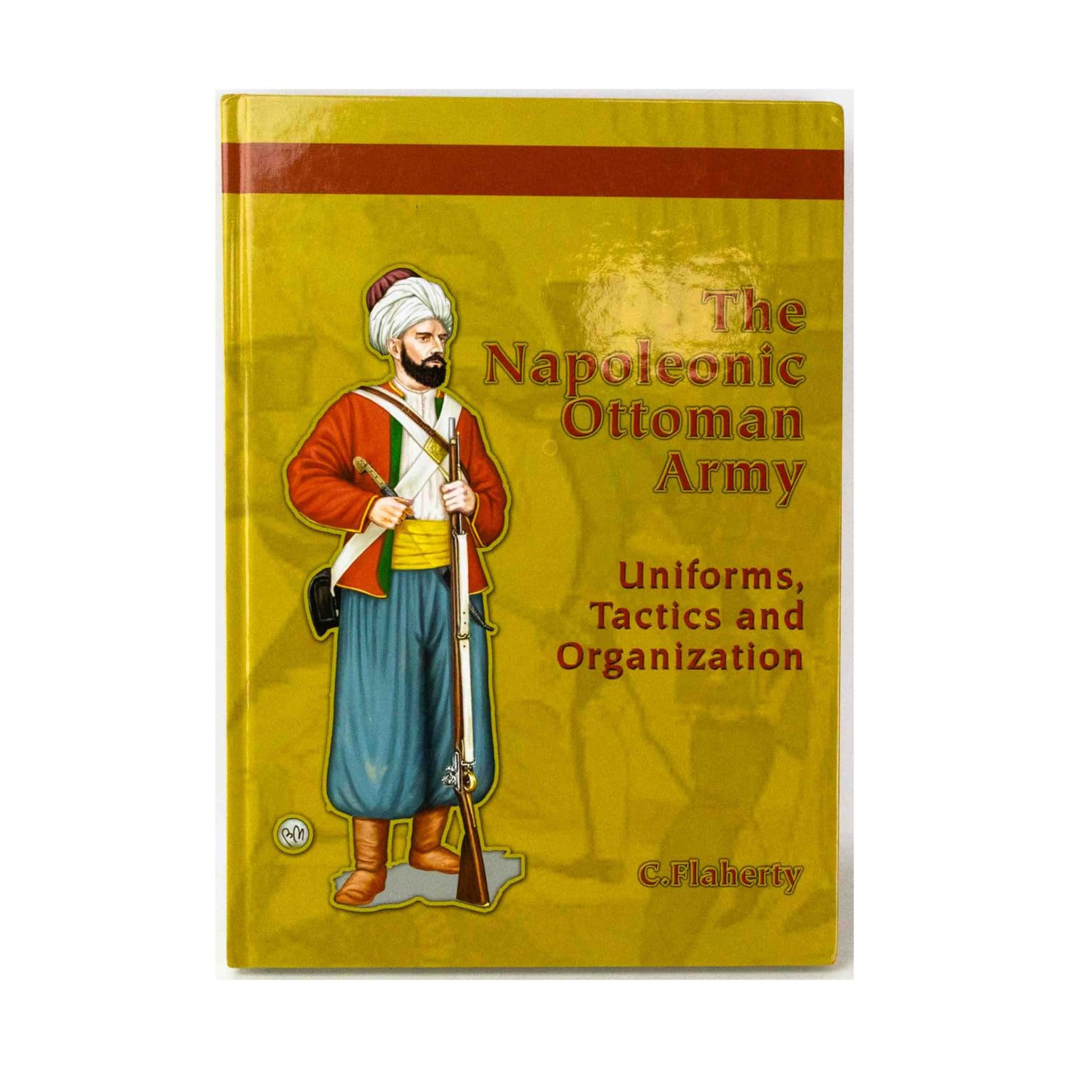 THE NAPOLEONIC OTTOMAN ARMY UNIFORMS TACTICS & ORGANIZATION Amazon.co