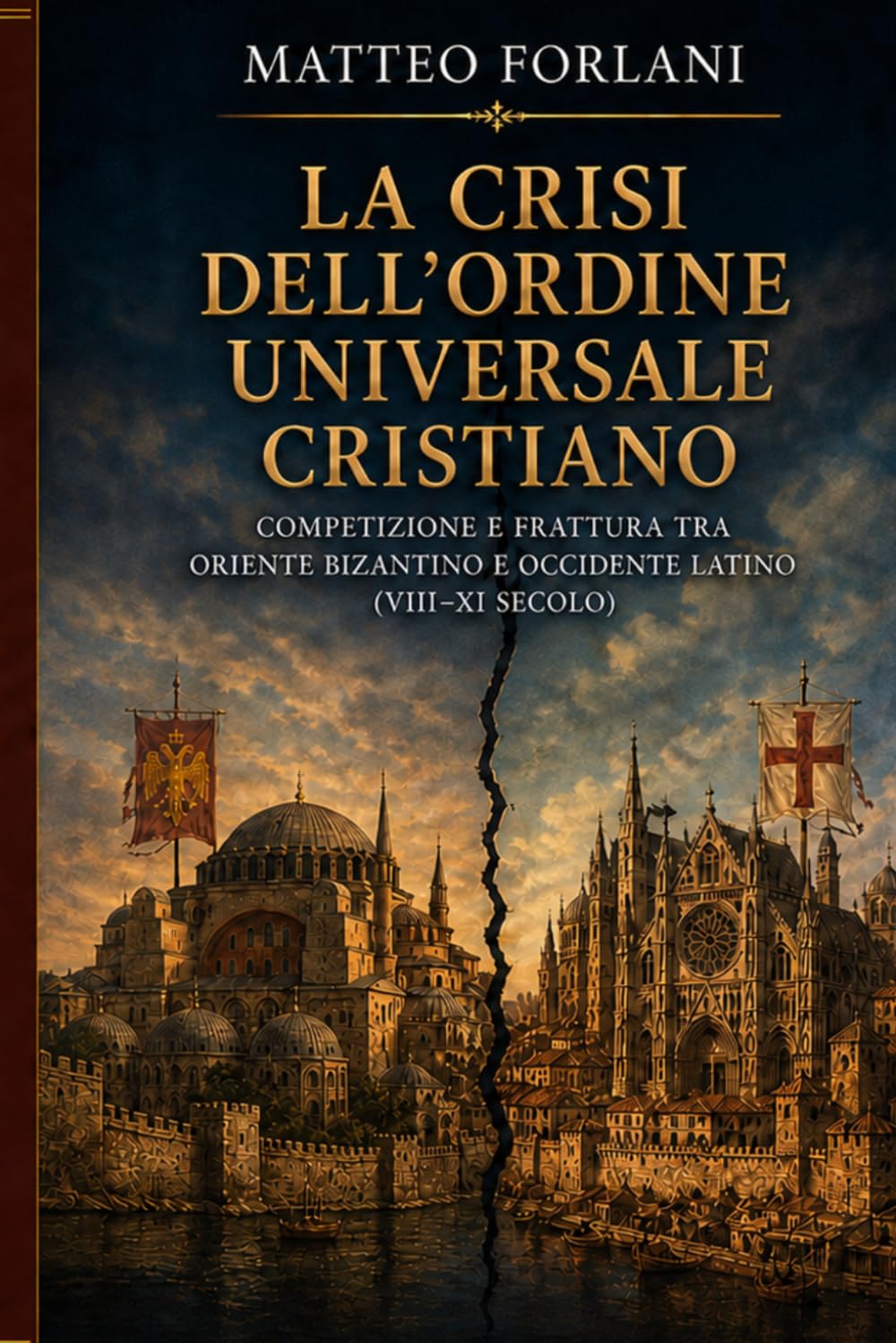 La crisi dell’ordine universale cristiano medievale: competizione e frattura tra Oriente bizantino e Occidente latino (VIII-XI secolo)