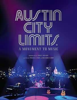 Austin City Limits: A Monument to Music: Laird, Tracey