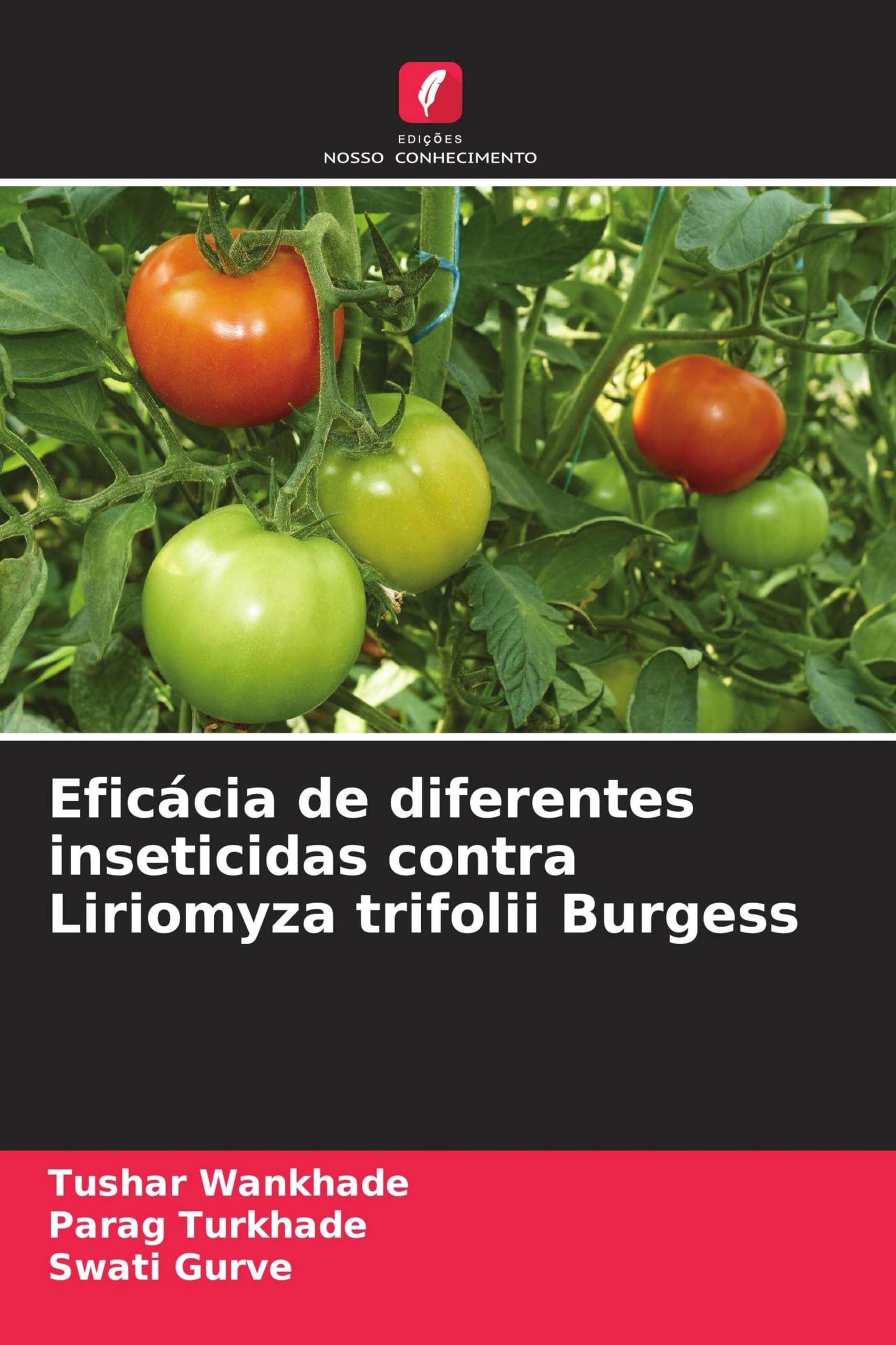 Eficácia de diferentes inseticidas contra Liriomyza trifolii Burgess