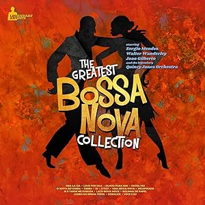 The Greatest Bossa Nova Collection