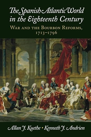 The Spanish Atlantic World in the Eighteenth Century