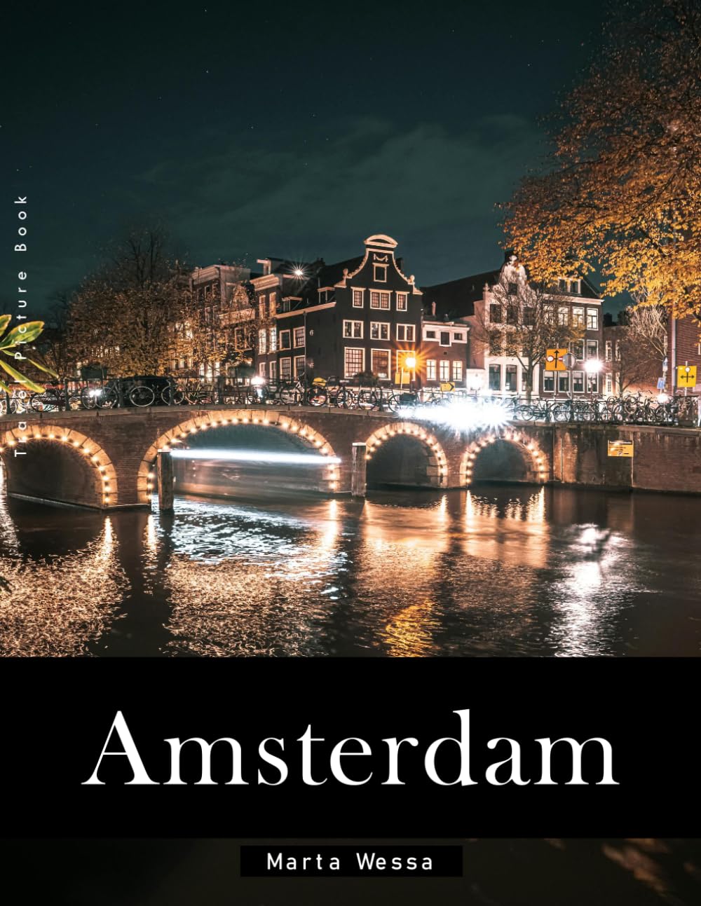 Amsterdam: A Perfect Coffee Table Picture Book - Travel and Tourism lovers Gift