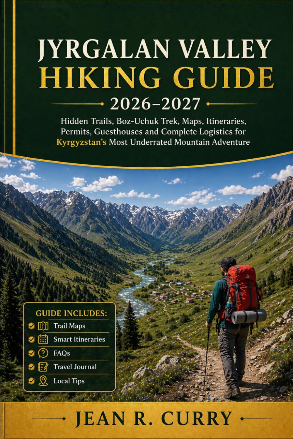 Jyrgalan Valley Hiking Guide 2026-2027: Hidden Trails, Boz-Uchuk Trek, Maps, Itineraries, Permits, Guesthouses and Complete Logistics for Kyrgyzstan’s Most Underrated Mountain Adventure