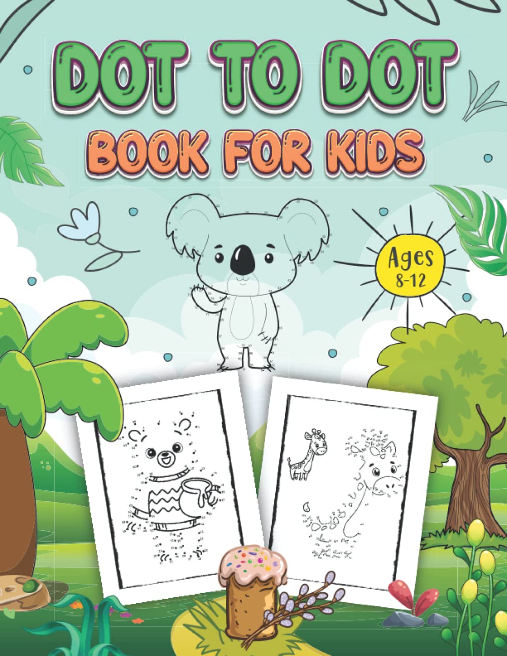 Dot to Dot Book for Kids Ages 8-12: 50 Fun Connect The Dots Books for Kids | Connect The Dots for Kids Ages 8-12 | Unique Connect the Dots Puzzles with Tracing Practice and Coloring Fun for Kids