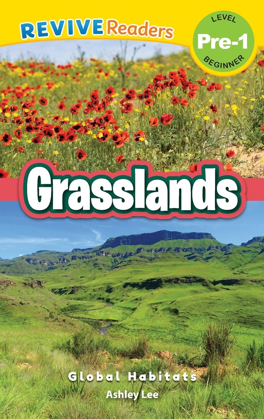 Grasslands: Global Habitats (Revive Readers, Level Pre-1) (Global Habitats, Level Pre-1)