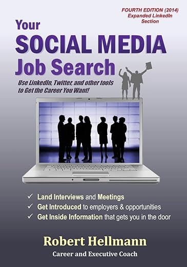 Your Social Media Job Search: Use LinkedIn, Twitter, and other tools to Get the Job You Want!