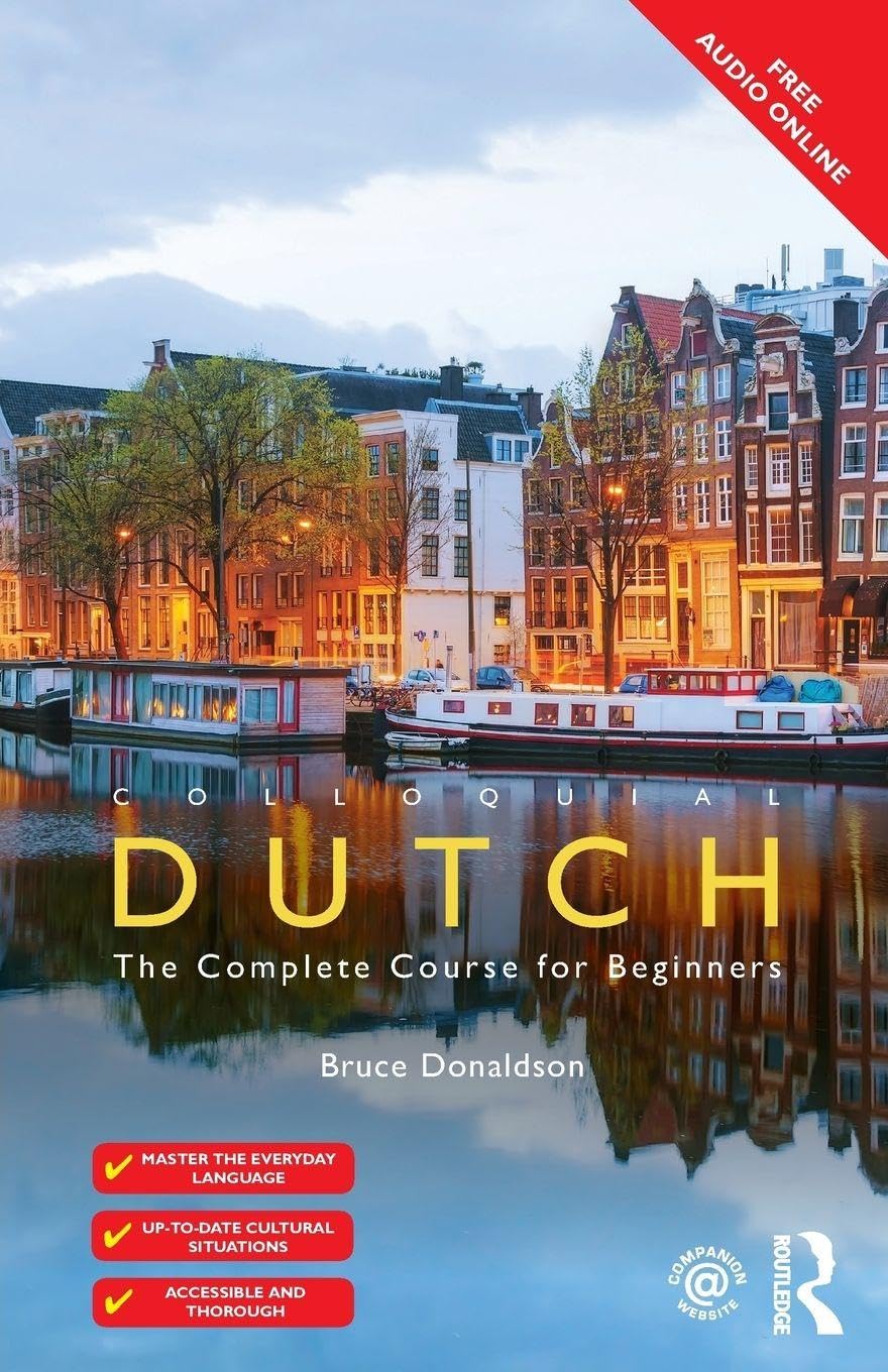 Colloquial Dutch: A Complete Language Course (Colloquial... - Donaldson, Bruce