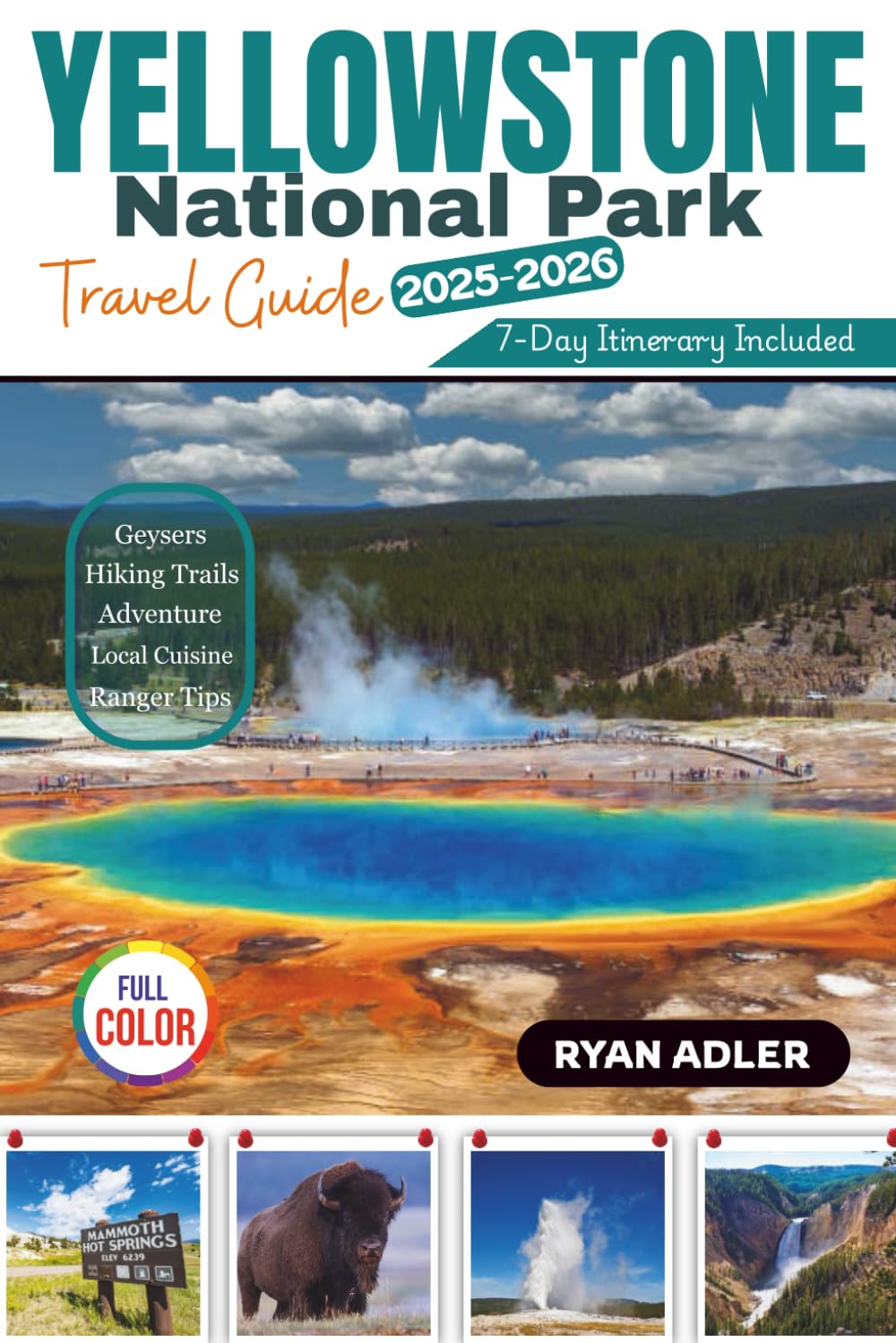 YELLOWSTONE NATIONAL PARK Travel Guide 2025 2026 Your Ultimate Full SL1499 