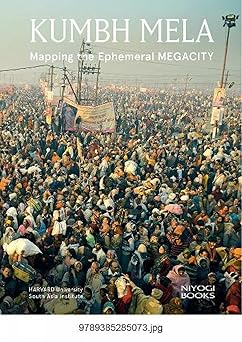 KUMBH MELA: MAPPING THE EPHEMERAL MEGACITY