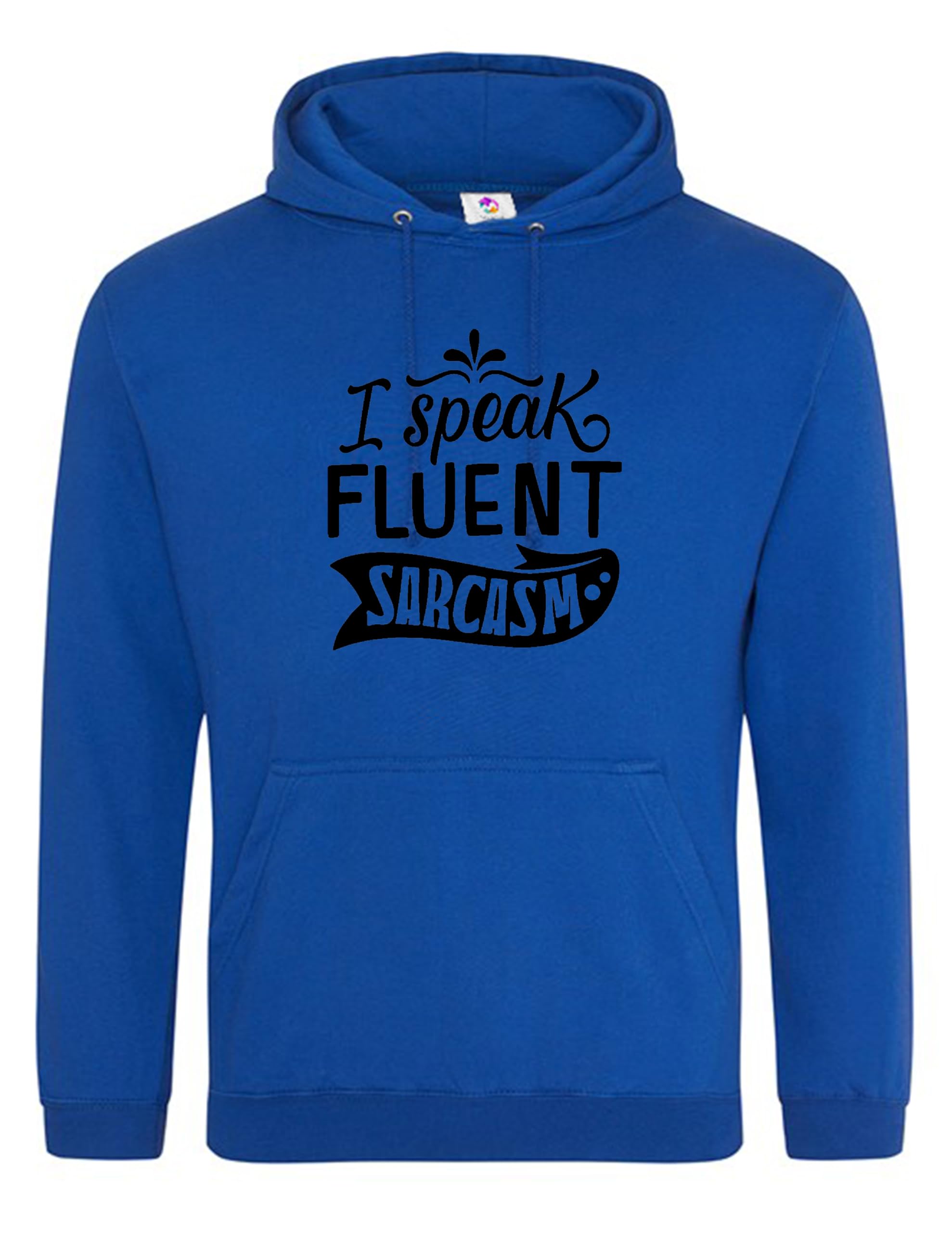 I Speak Fluent Sarcasm Hoodie Royal Large Funny Quote Sweatshirt for Men Women Unisex Pullover Hoodie Gift for Sarcastic People Witty Casual Wear Joke Hoodie for Teens Adults