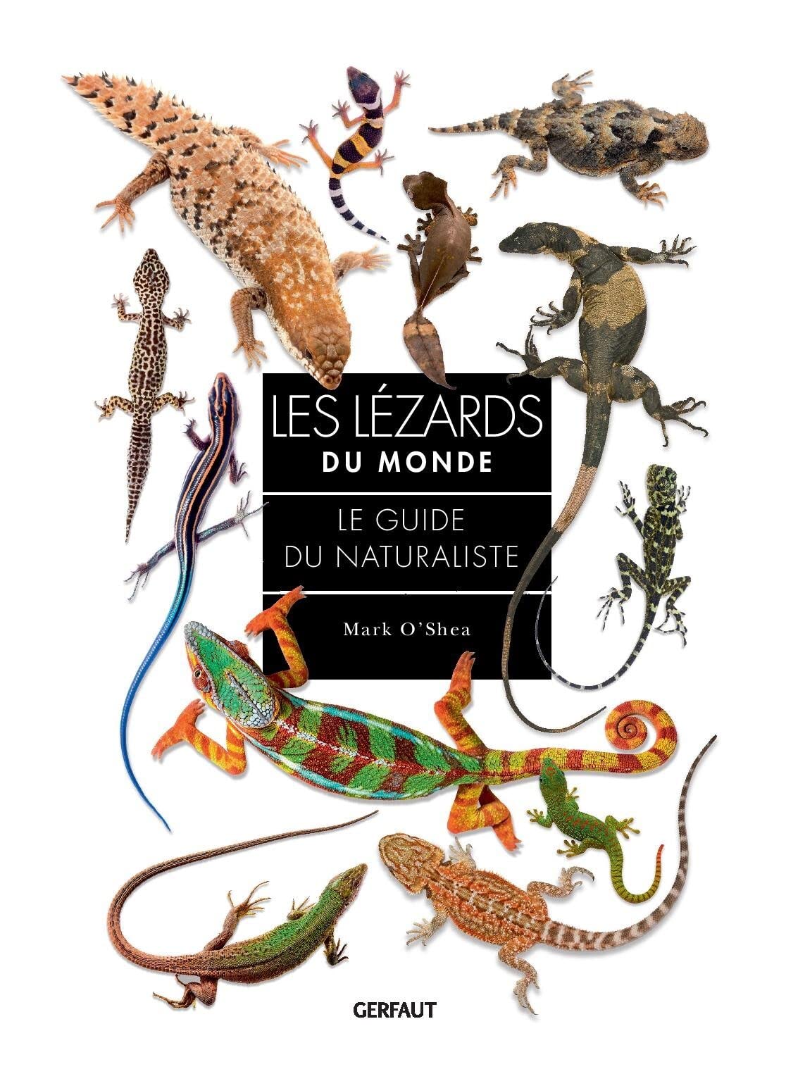 Les lézards du monde: Le guide du naturaliste