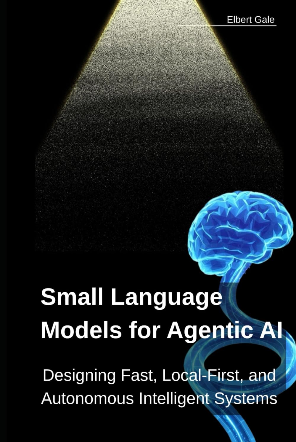 Small Language Models for Agentic AI: Designing Fast, Local-First, and Autonomous Intelligent Systems