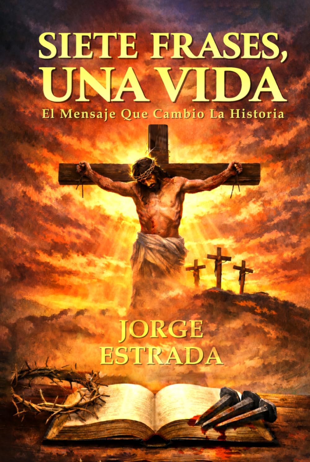 Siete Frases, Una Vida: El Mensaje Que Cambió La Historia