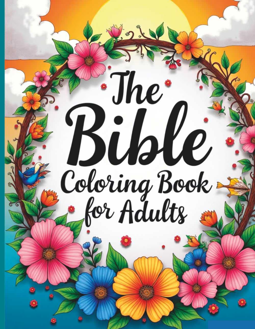 Bible Coloring Book for Adults: A Faith-Inspired Christian Coloring Journey: Relaxing Scripture Illustrations, Psalms, Proverbs, and Inspirational Bible Verses for Stress Relief, Prayer