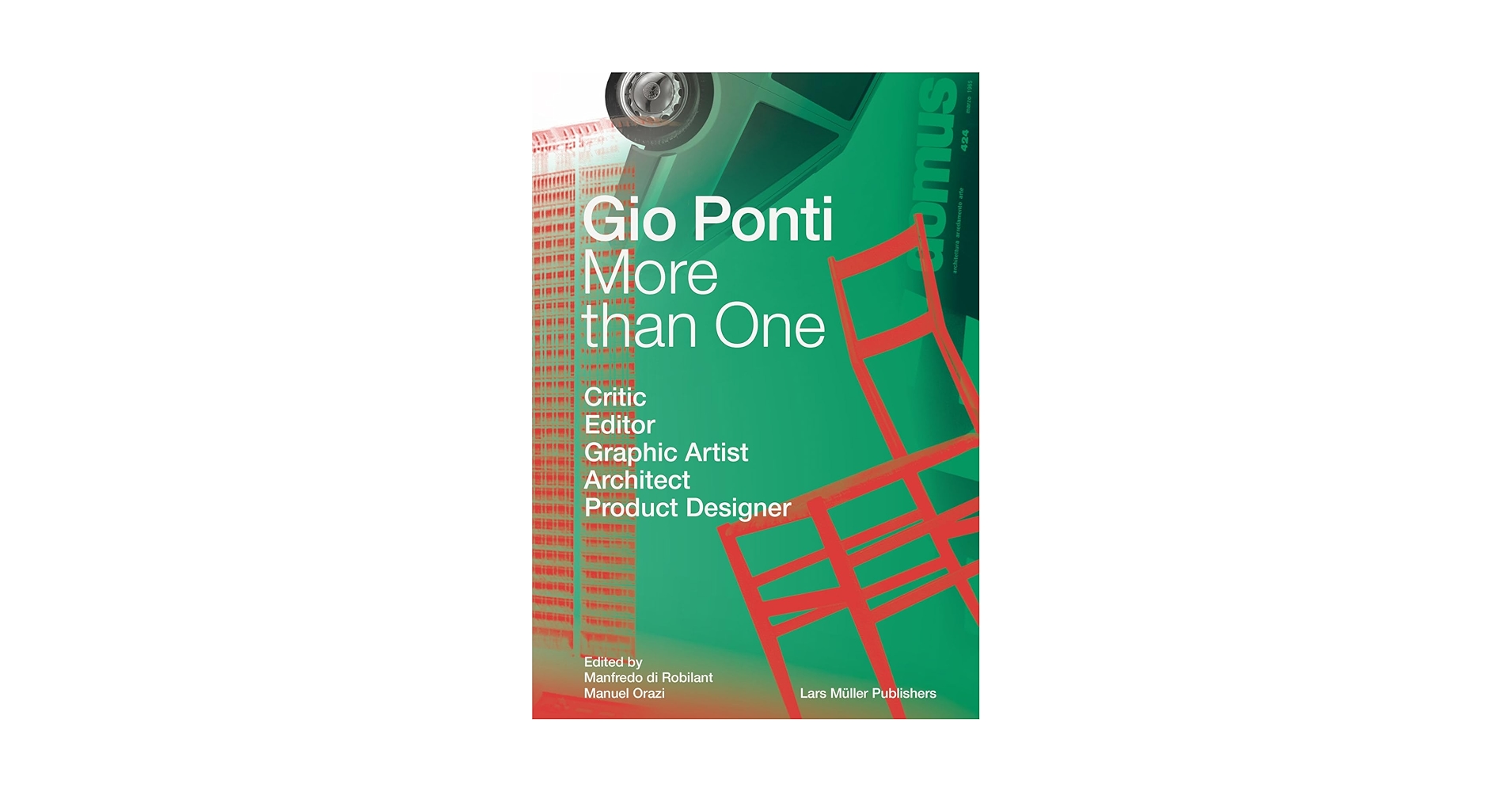 Gio Ponti アートブック Rizzoli Gio Ponti - L'Arte si Innamora dell'Industria - Rizzoli 2009