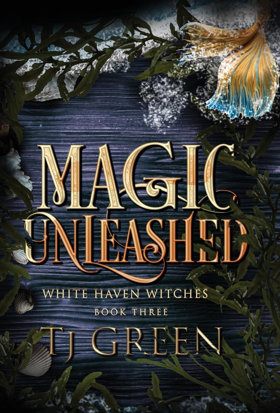 Magic Unleashed: Paranormal Witch Mystery: 3 (White Haven Witches)