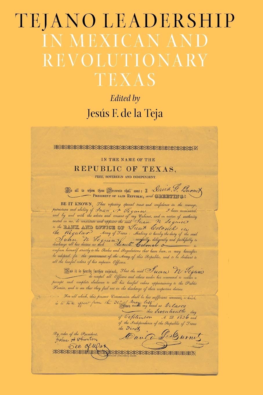 Tejano Leadership in Mexican and Revolutionary Texas (Volume 34) (Elma Dill Russell Spencer Series in the West and Southwest)      Paperback – Illustrated, January 18, 2010