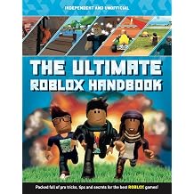 The Ultimate Roblox Handbook Packed full of pro tricks, tips and secrets