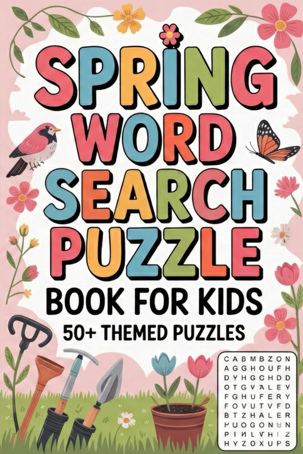 SPRING WORD SEARCH PUZZLE BOOK FOR KIDS: 50+ THEMED PUZZLES: No-Prep Strategy Puzzle Workbook with Morning Routine