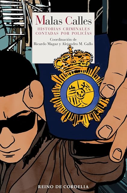Portada de Malas Calles: Historias Criminales Contadas por Policias