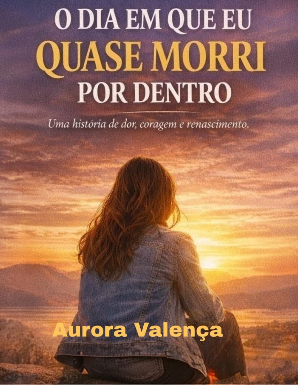 O Dia em Que Quase Morri Por Dentro