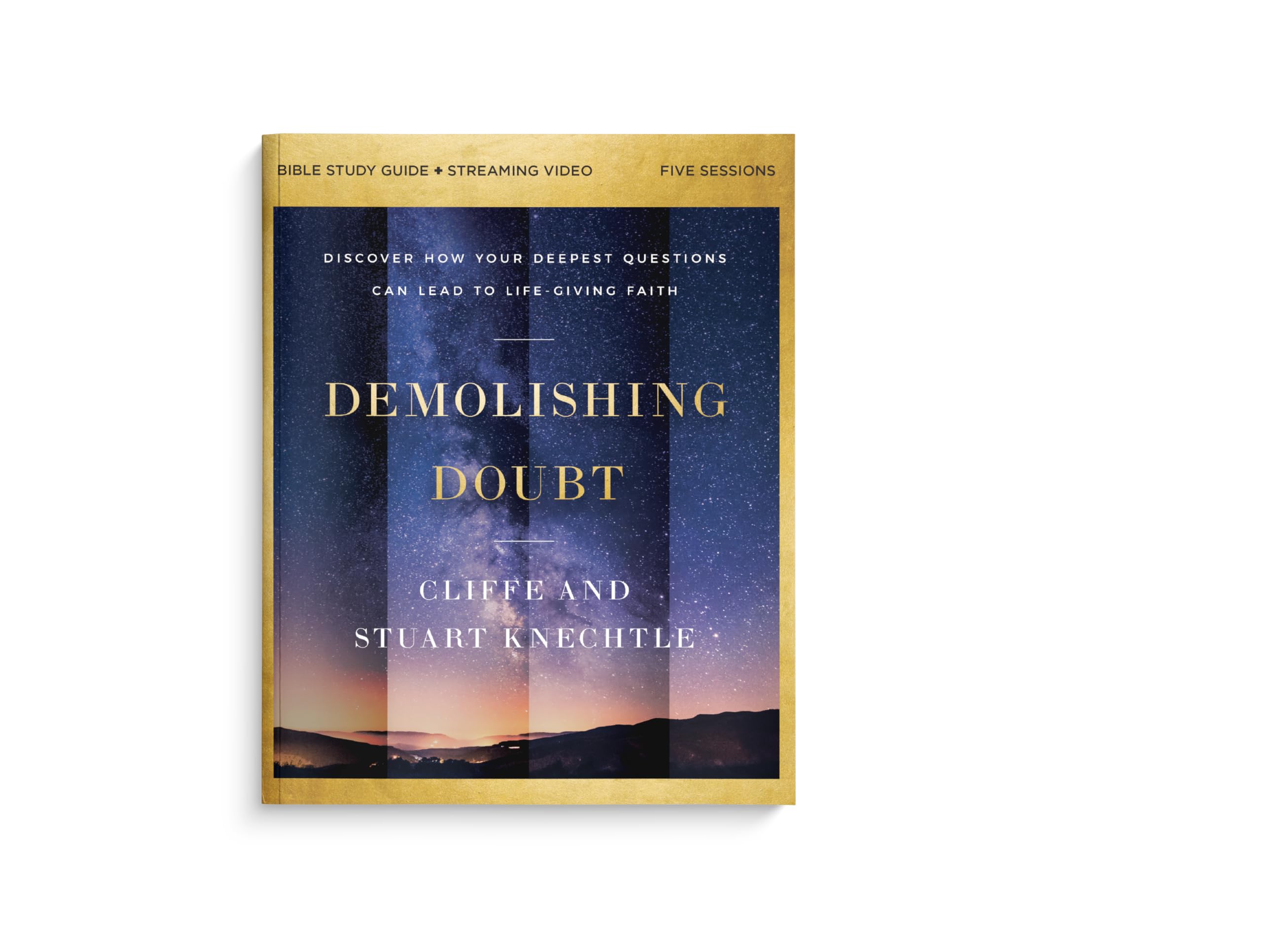 Demolishing Doubt Bible Study Guide Plus Streaming Video: Discover How Your Deepest Questions Can Lead to Life-giving Faith