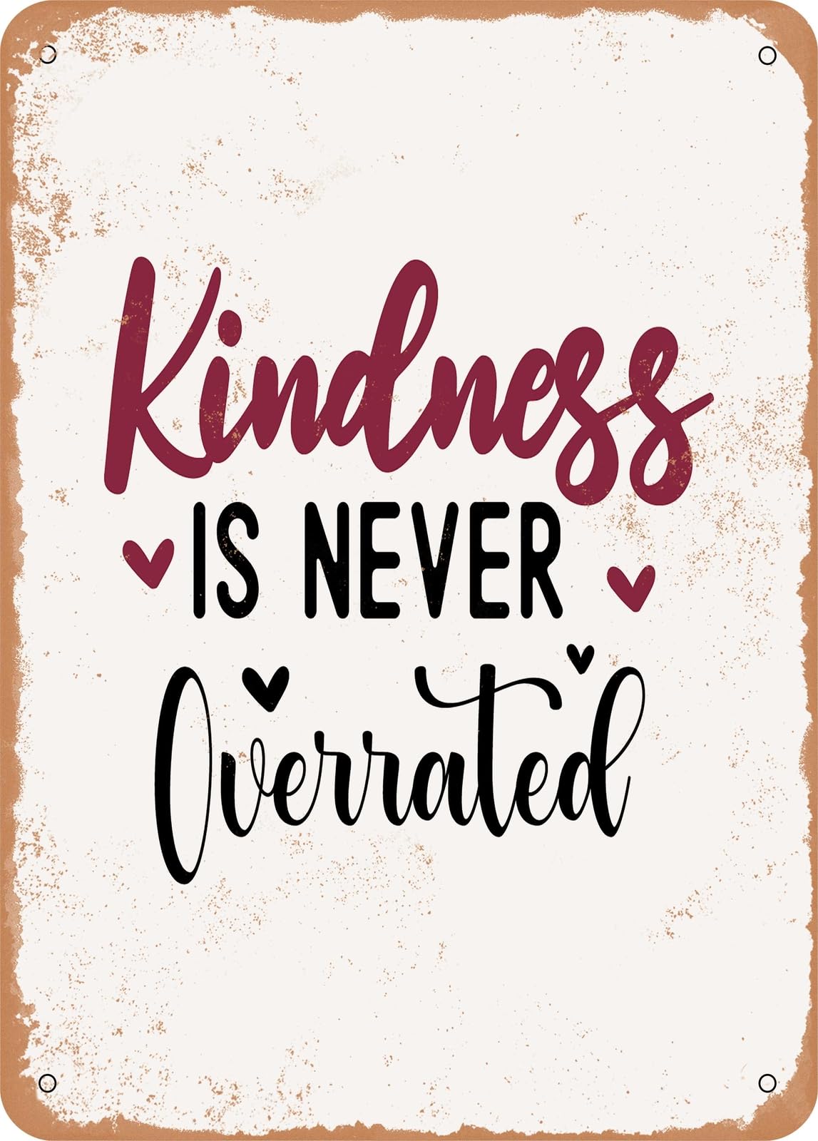Miaomansenstore Metal Sign - Kindness Is Never Overrated - Vintage Rusty Look Home Decor