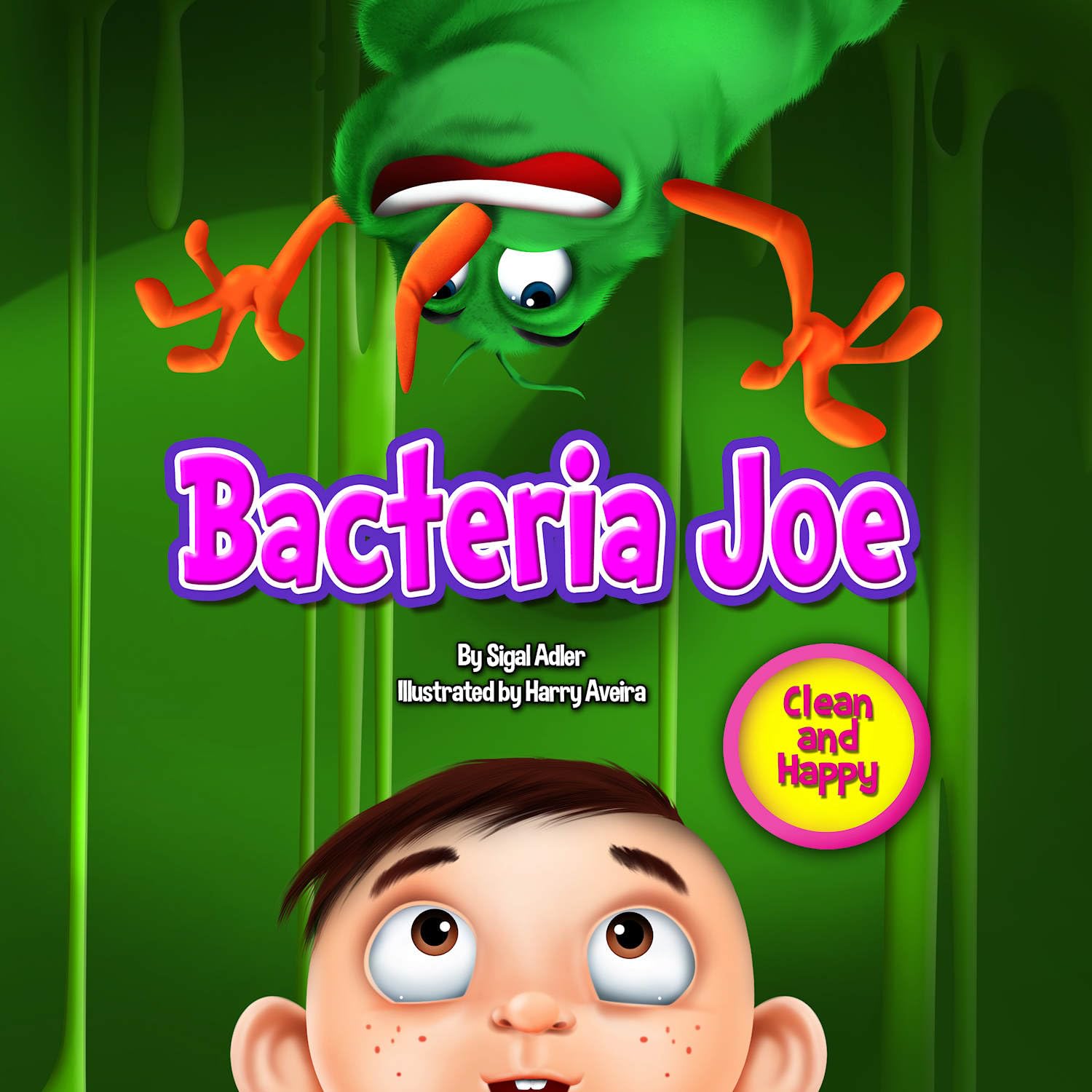 Bacteria Joe: Teach Your Kids To Brush Their Teeth's, book for kids / Preschool , Toddlers, Kindergarten and 1st Graders