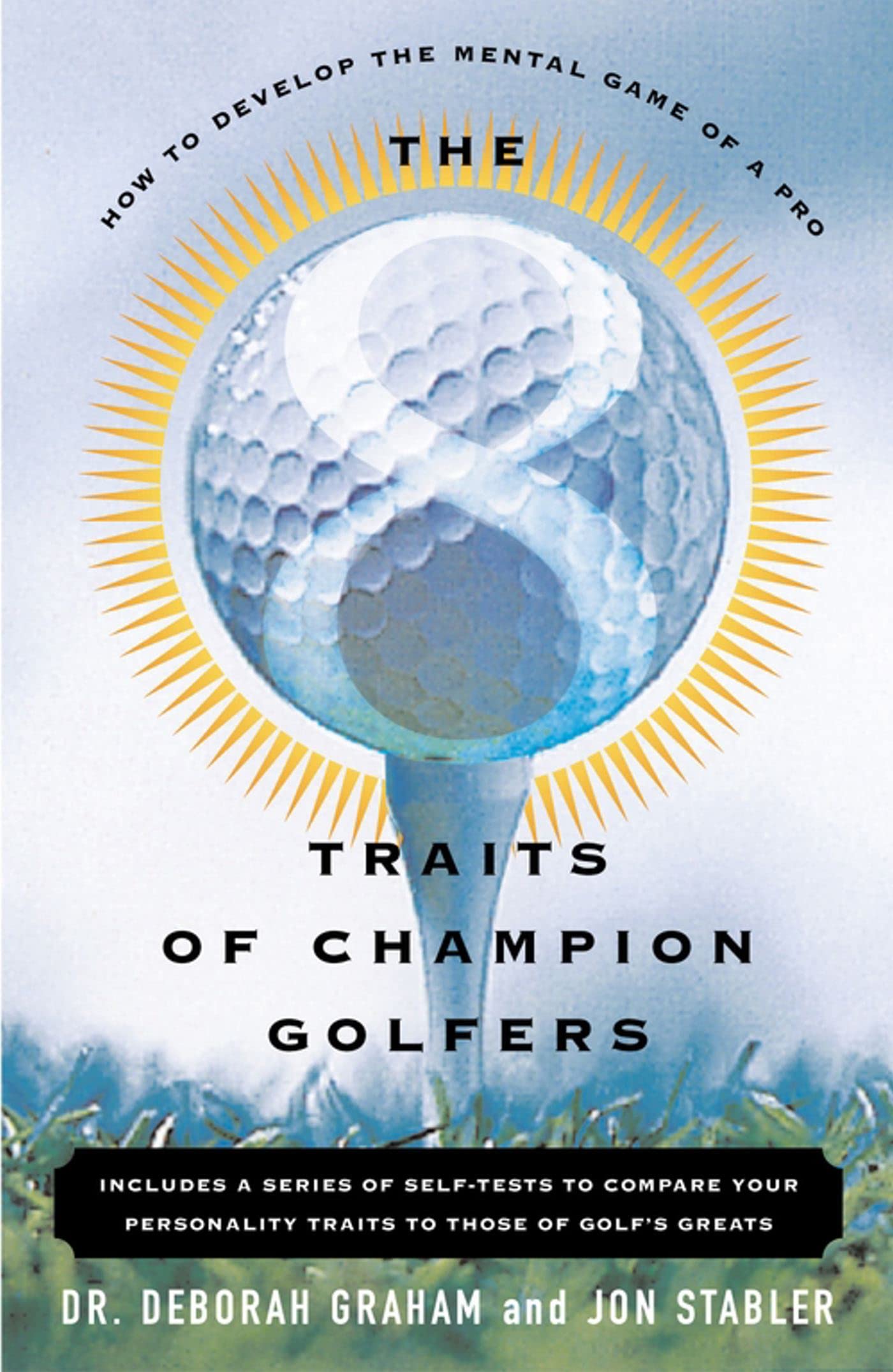 The 8 Traits Of Champion Golfers: How To Develop The Mental Game Of A Pro