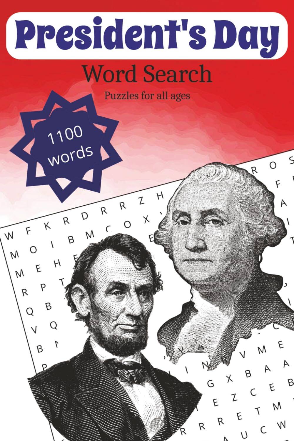President's Day Word Search Puzzle Book:: Word Searches with Easy to Read Print about President's Day, George Washington, Abraham Lincoln, and More | ... (6x9 Holiday Word Search Puzzle Books)