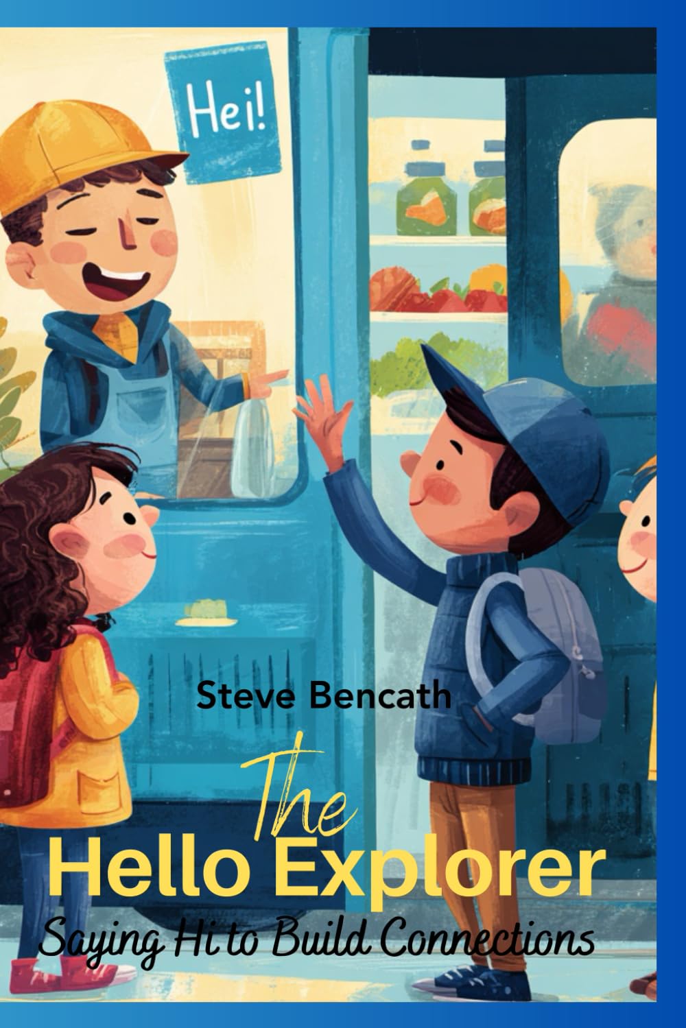 The Hello Explorer: Saying Hi for Building Connections (Children Educational)