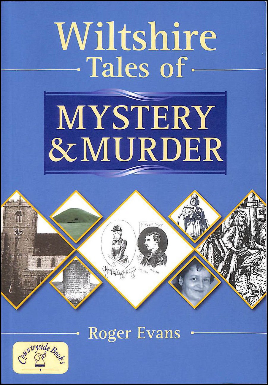 Wiltshire Tales of Mystery and Murder (Mystery & Murder) By Roger Evans