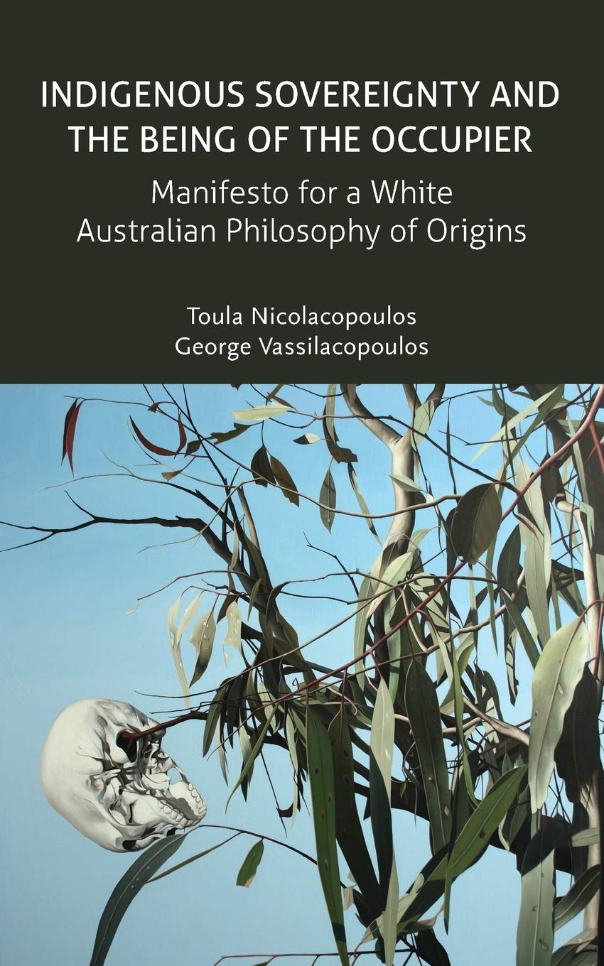 Buy Indigenous Sovereignty and the Being of the Occupier: Manifesto for a White Australian Philosophy of Origins (Transmission) — BookShops.in