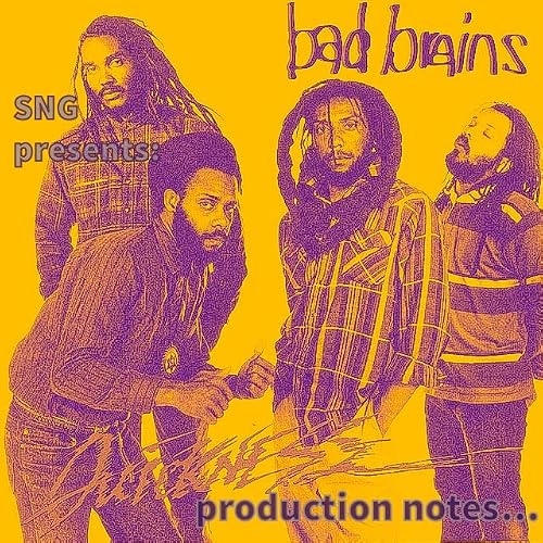 Production Notes: Bad Brains - Quickness