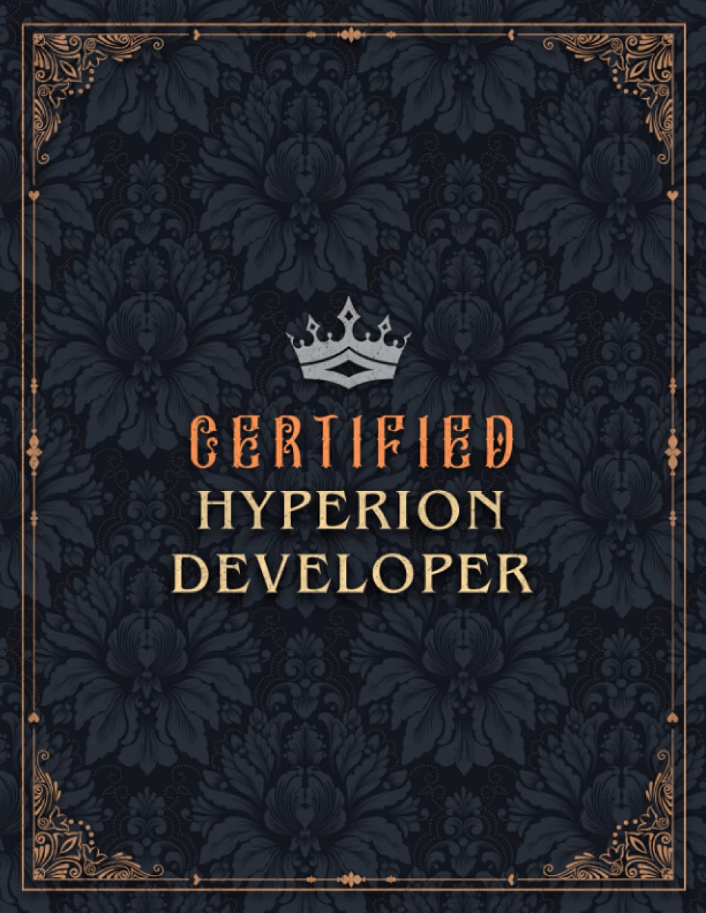 Hyperion Developer Lined Notebook - Certified Hyperion Developer Job Title Working Cover Daily Journal: A4, Gym, Over 100 Pages, Goals, Business, ... Budget Tracker, Work List, 21.59 x 27.94 cm