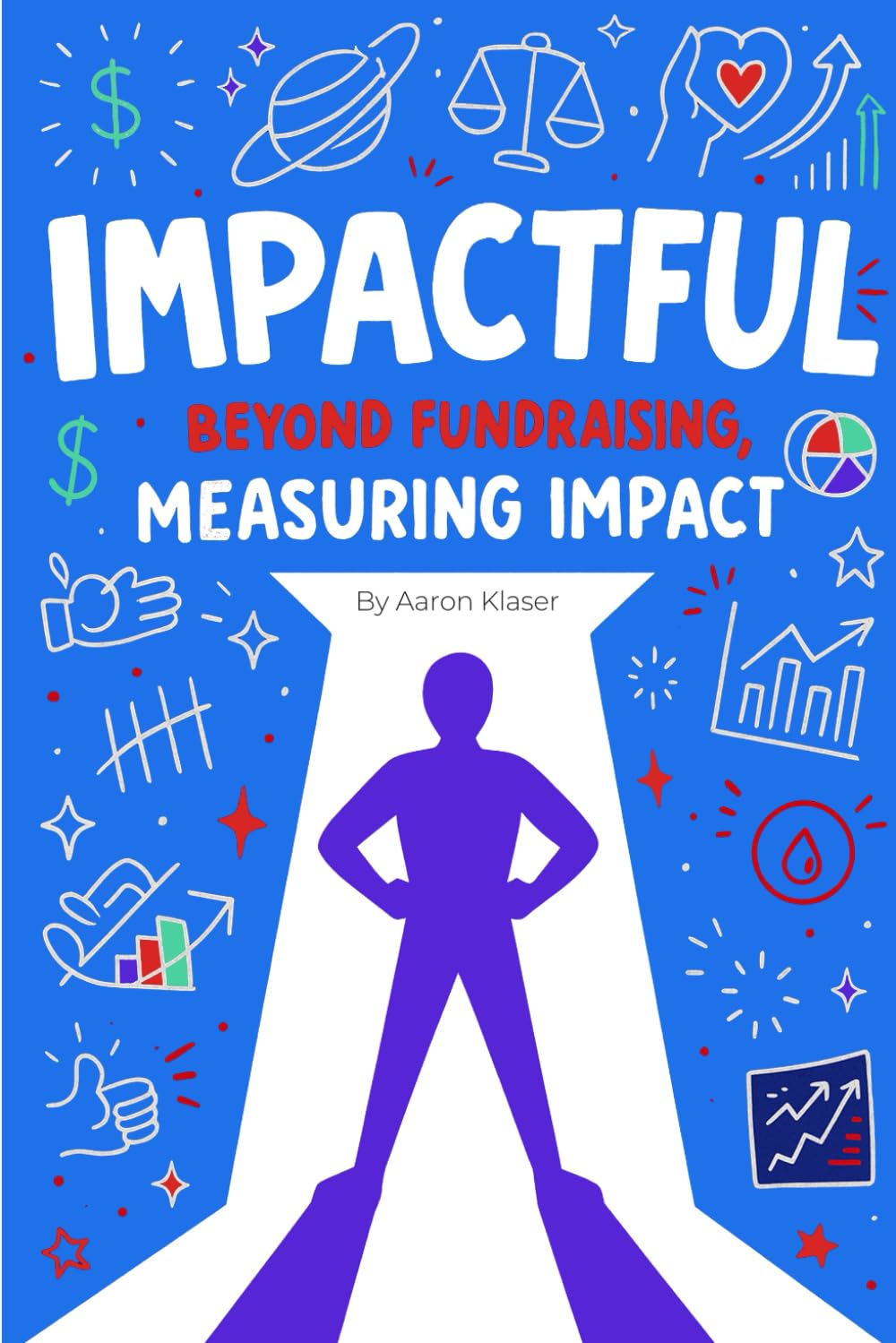 Impactful: Beyond Fundraising, Measuring Impact