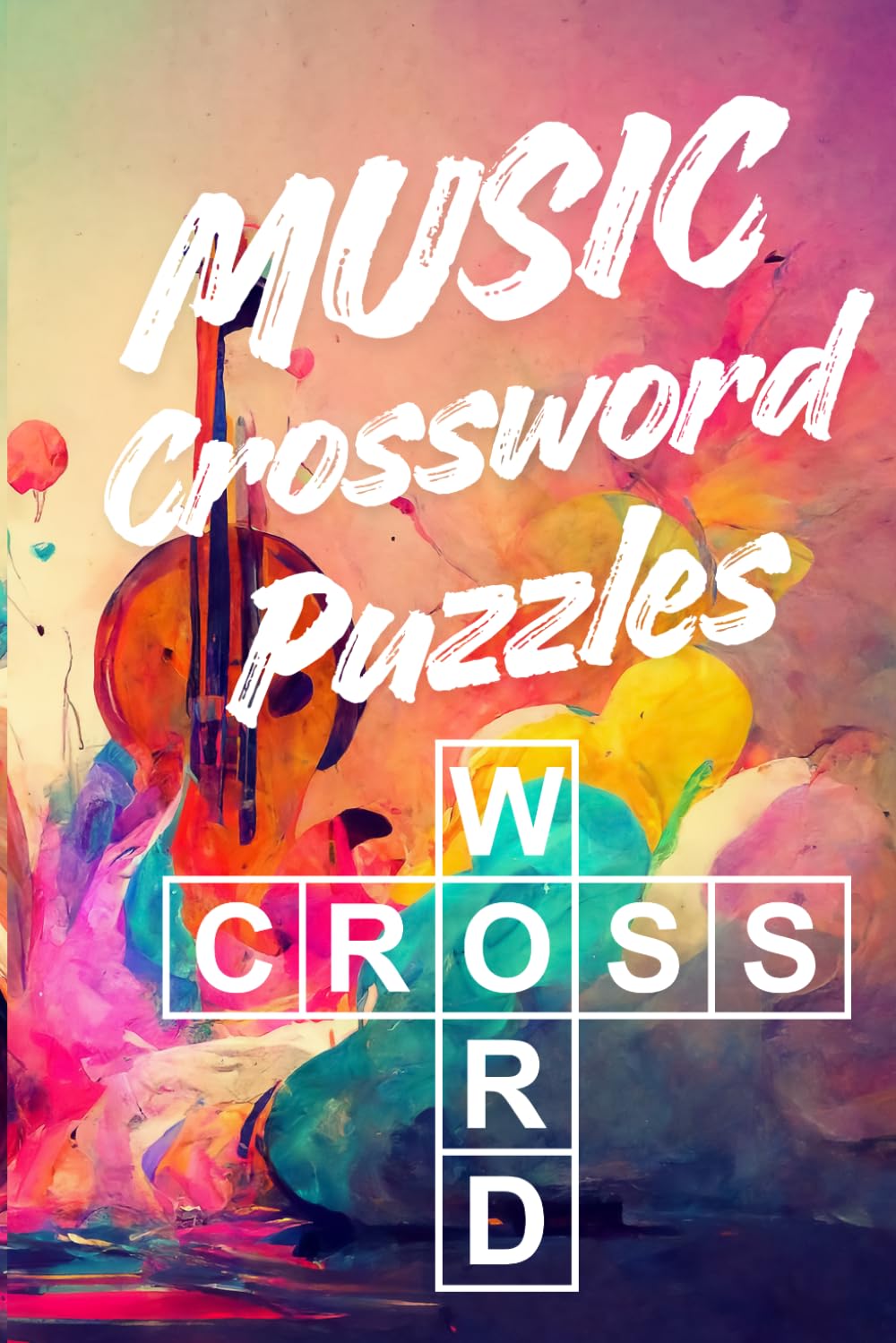 Music Crossword Puzzles: Puzzles for Music Lovers | 60 Unique Music Crossword Puzzles |120 Pages | Convenient 6x9 Inch Size