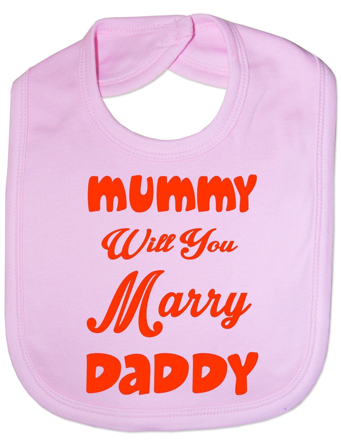 Print4u Pink Mummy Will You Marry Daddy Baby Feeding Bib Gift