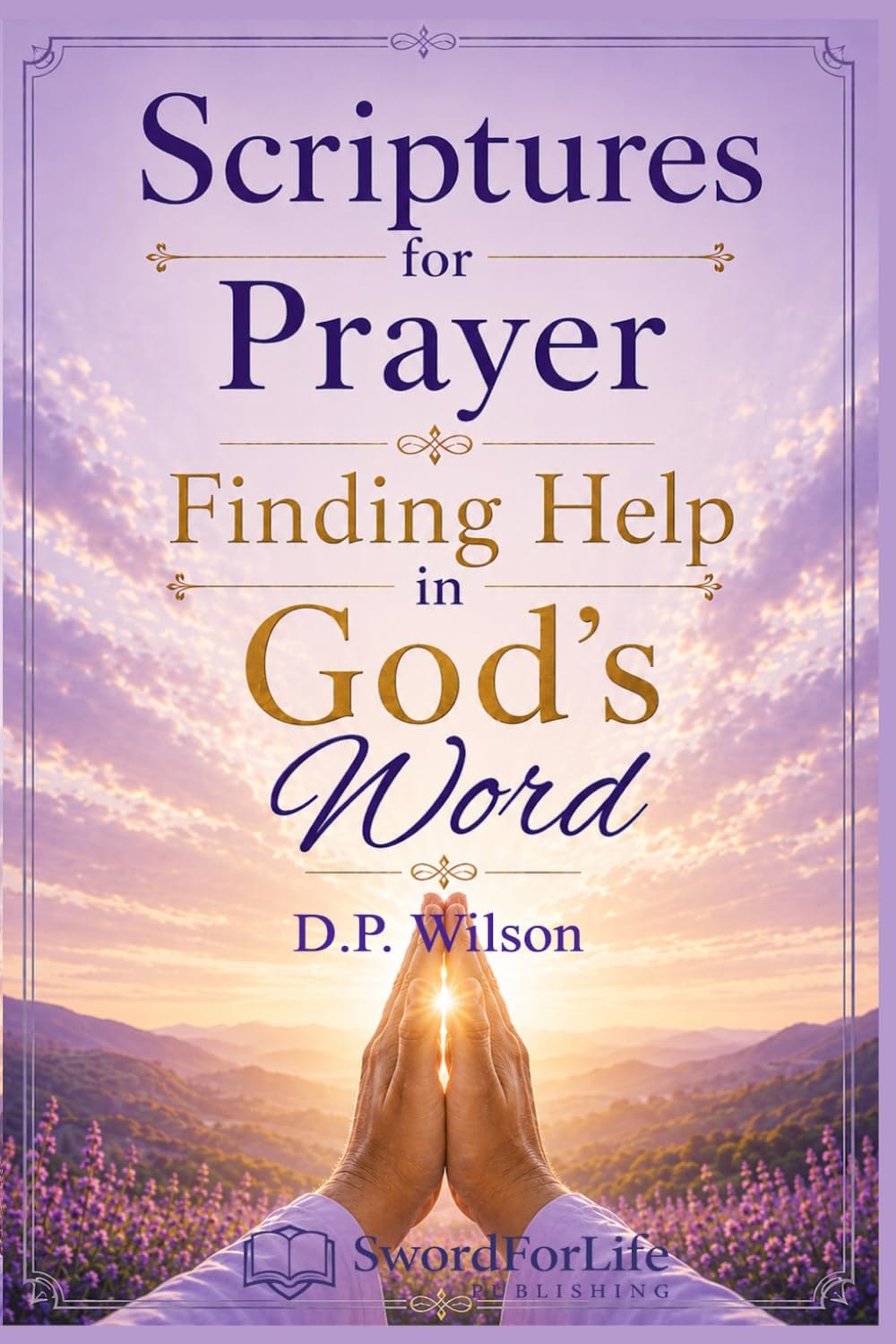 Scriptures for Prayer: Finding Help in God's Word