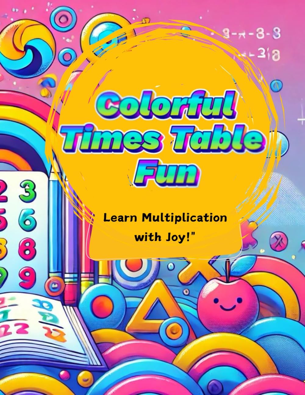 Times Tables Fun with coloring : Learn Multiplication with Joy! Fun way to learn times table for kids- Times table activity - Learning Times tables ... times table with Fun - 1 -10 times table
